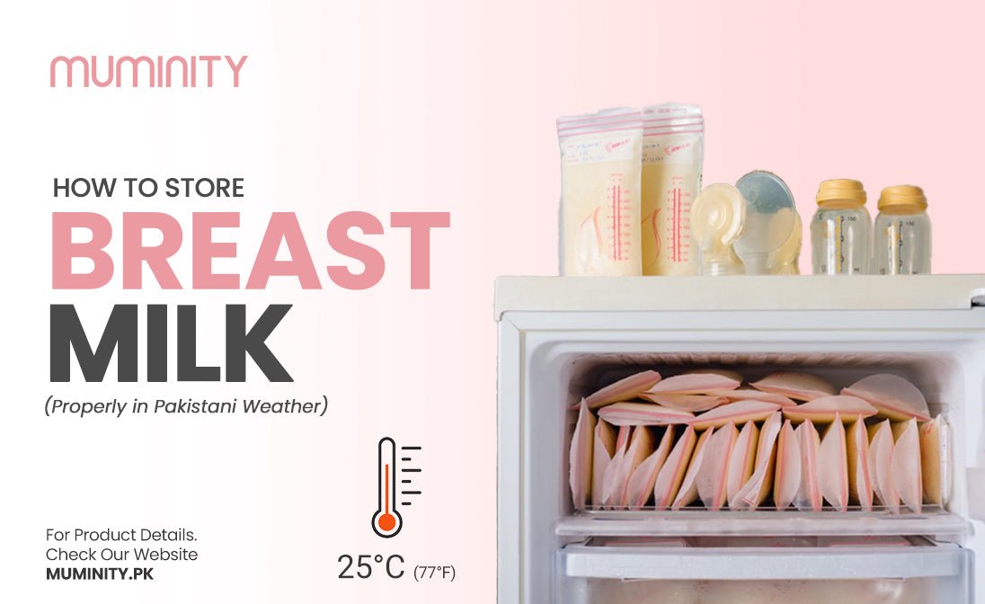 How to Store Breast Milk Properly in Pakistani Weather - Muminity