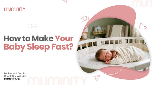 How to Make Your Baby Sleep Fast? - Muminity