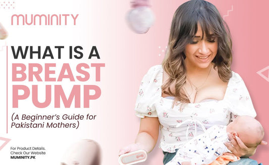 What Is a Breast Pump & How It Works: A Beginner’s Guide for Pakistani Mothers - Muminity