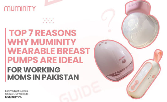 Top 7 Reasons Why Muminity Wearable Breast Pumps Are Ideal for Working Moms in Pakistan - Muminity