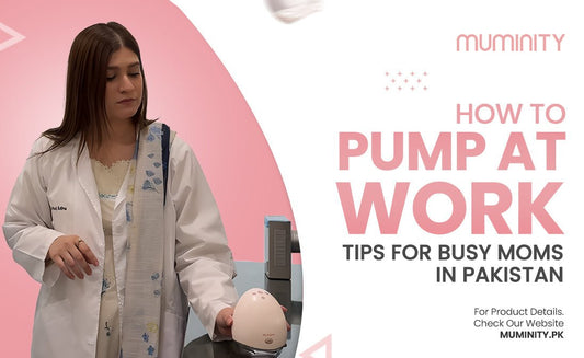 How to Pump at Work: Tips for Busy Moms in Pakistan - Muminity
