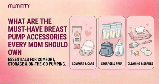 What are the Must-Have Breast Pump Accessories Every Mom Should Own - Muminity